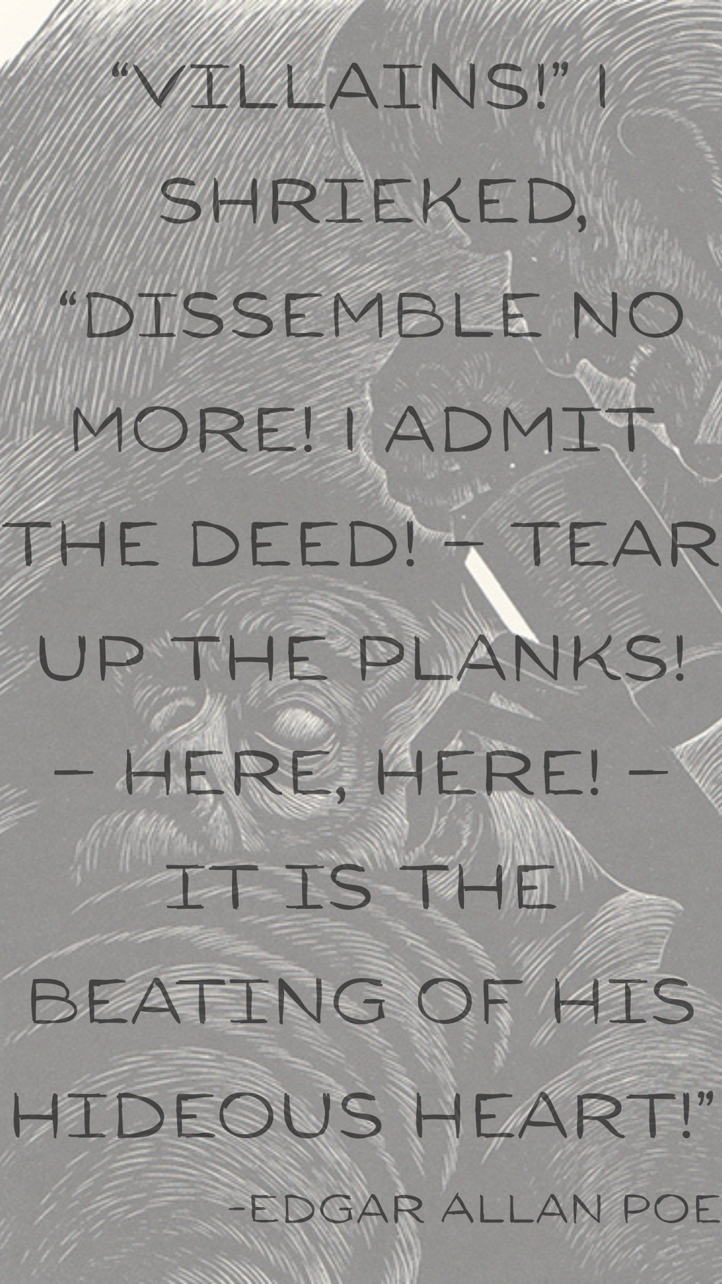 "It Is the Beating of His Hideous Heart!" — The Tell-Tale Heart Phone Wallpaper