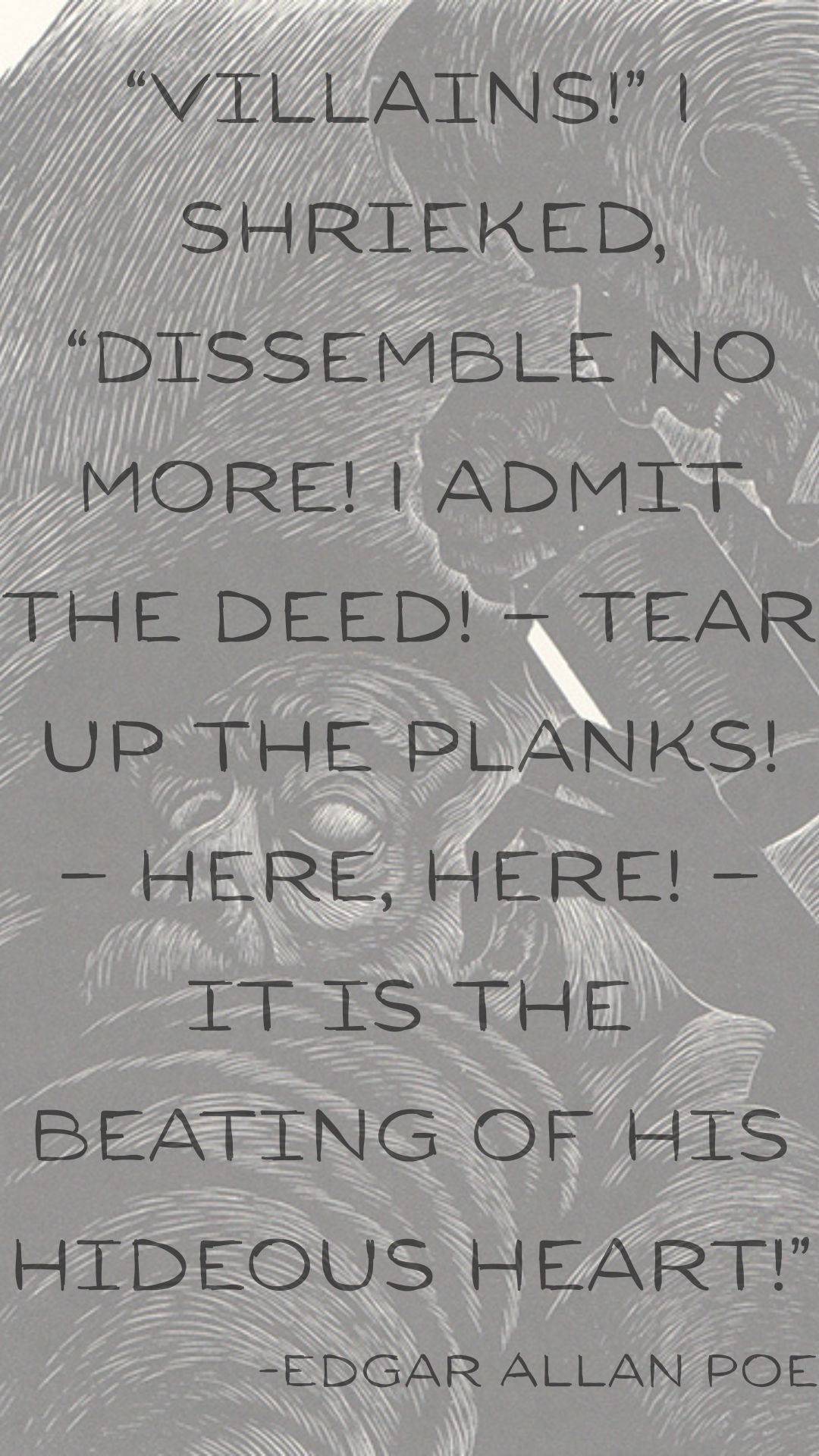 "It Is the Beating of His Hideous Heart!" — The Tell-Tale Heart Phone Wallpaper