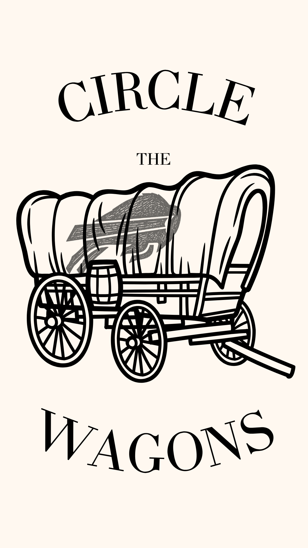 A black line art illustration of a covered wagon with a horse inside, centered on a light cream background, with the words 'CIRCLE THE WAGONS' in a decorative serif font above and below.