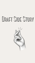 A minimalist graphic with the text 'DRAFT SIDE STORY' above a black-and-white hand drawing snapping on a light warm gray background.