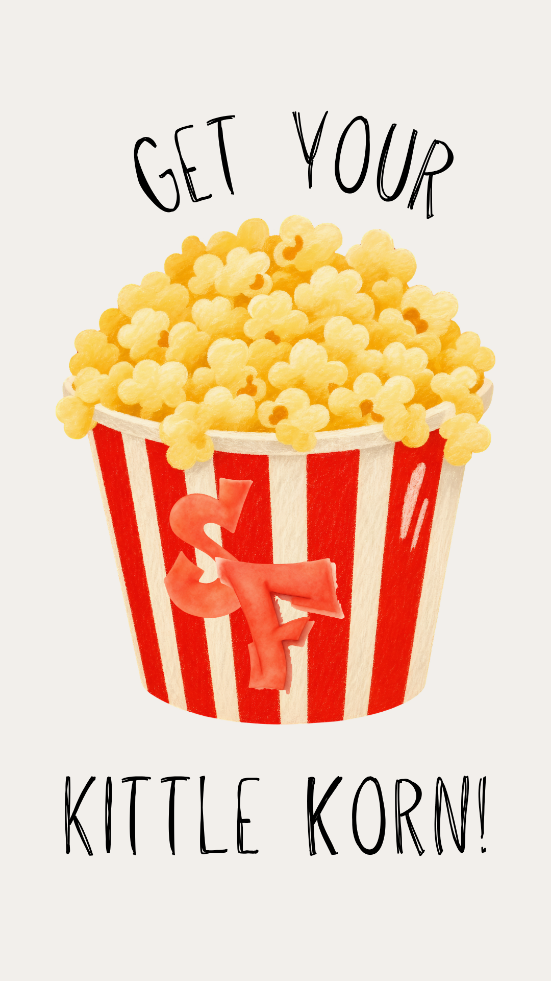 A retro-style illustrated popcorn bucket filled with yellow popcorn on a light beige background, with the text 'GET YOUR KITTLE KORN!' in black handwritten font above and below.