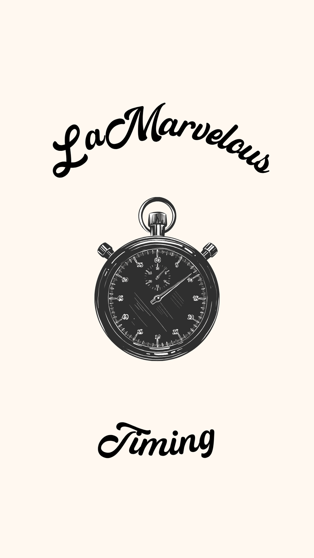 A minimalist graphic featuring a black vintage stopwatch illustration centered on a warm cream background, with the words 'La Marvelous Timing' written in black script above and below the stopwatch.